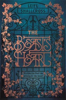 The Beast's Heart : The Magical Tale Of Beauty And The Beast, Reimagined From The Beast's Point Of View