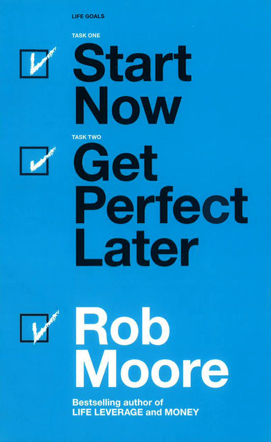 Start Now. Get Perfect Later