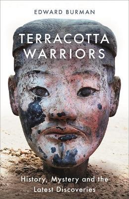 Terracotta Warriors: History, Mystery And The Latest Discoveries