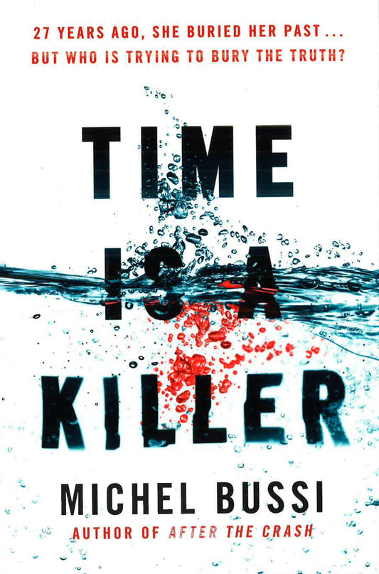 Time Is A Killer: From The Bestselling Author Of After The Crash