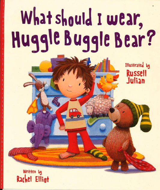 What Should I Wear, Huggle Buggle Bear?