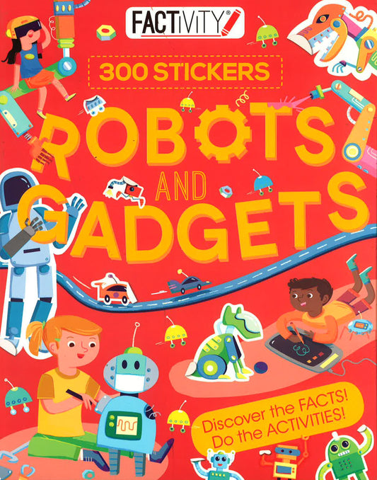 Factivity: 300 Stickers- Robots & Gadgets