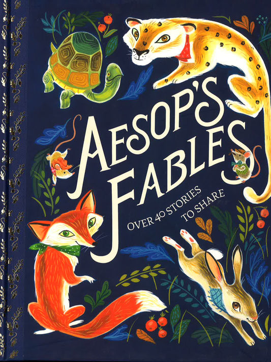 Aesops Fables: Over 40 Stories To Share