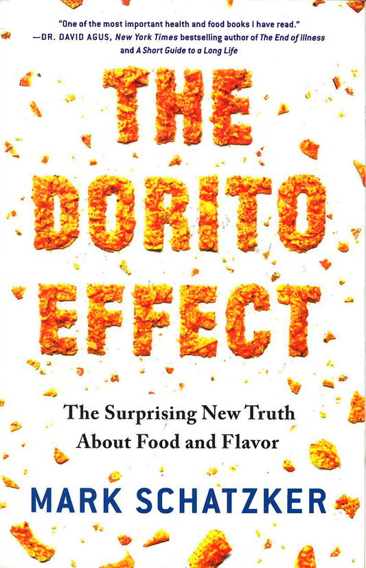 The Dorito Effect : The Surprising New Truth About Food And Flavor