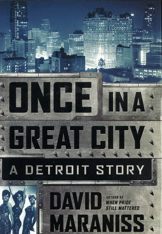 Once In A Great City: A Detroit Story