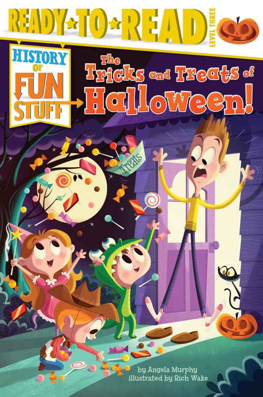 The Tricks And Treats Of Halloween! (Ready-To-Read, Level 3)