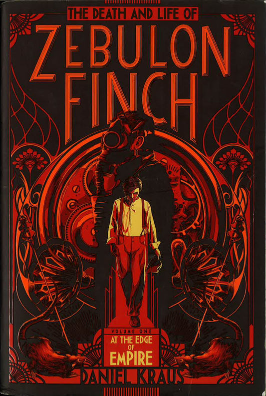 The Death And Life Of Zebulon Finch (At The Edge Of Empire, Bk. 1)