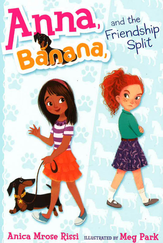 Anna, Banana, And The Friendship Split (Anna Banana, Bk. 1)