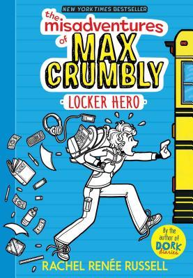 The Misadventures Of Max Crumbly #1: Locker Hero