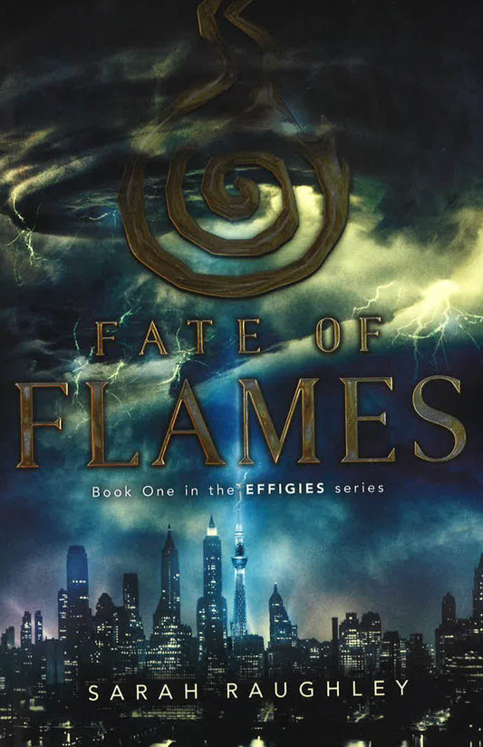 Fate Of Flames (The Effigies, Bk. 1)