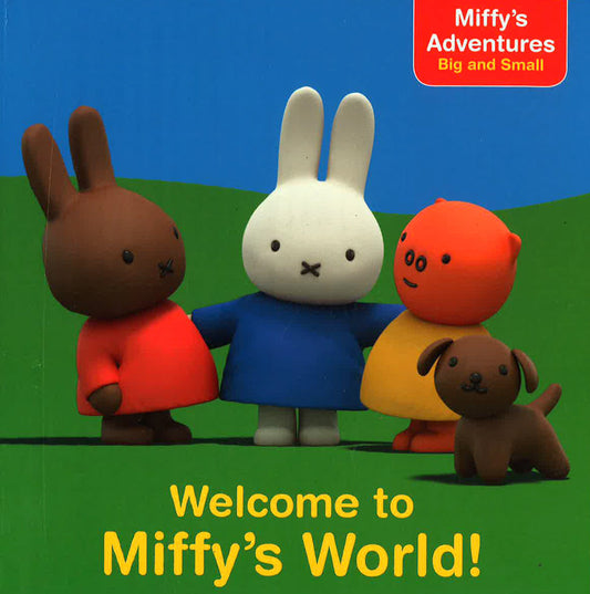 Welcome To Miffy'S World!