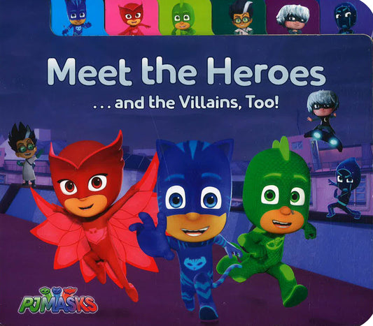 Meet the Heroes . . . and the Villains, Too!