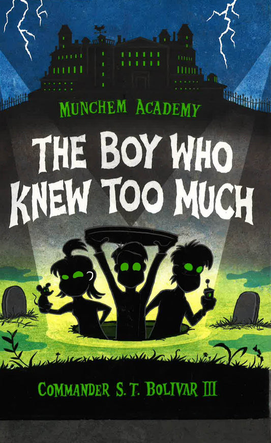 The Boy Who Knew Too Much (Munchem Academy #1)