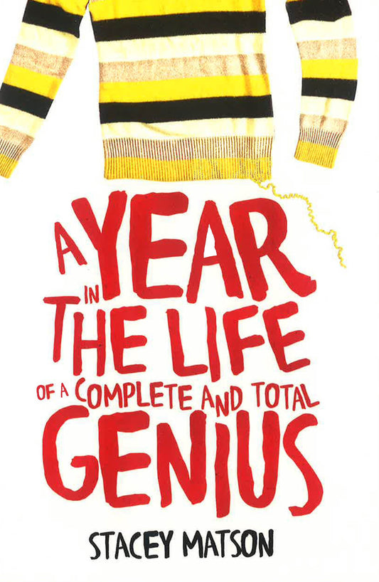 A Year In The Life Of A Complete And Total Genius