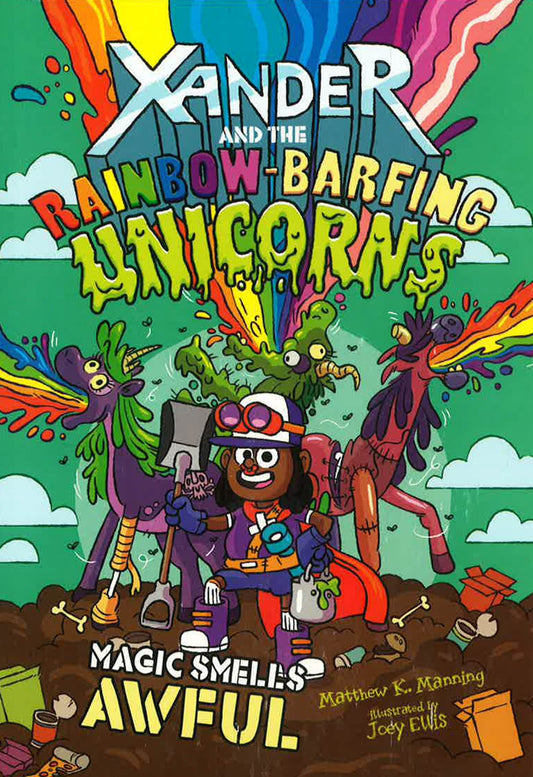 Magic Smells Awful (Xander and the Rainbow-Barfing Unicorns)