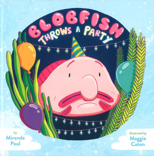 Blobfish Throws A Party