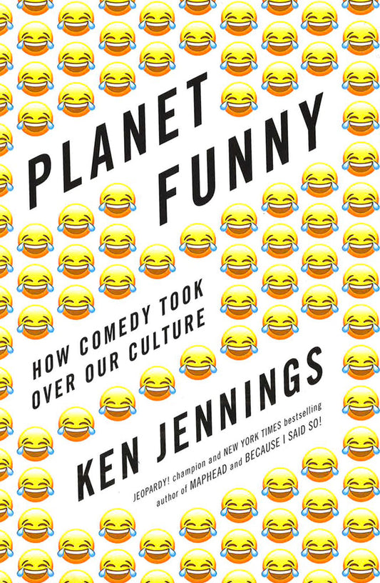 Planet Funny: How Comedy Took Over Our Culture