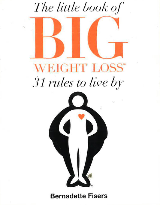 The Little Book Of Big Weight Loss