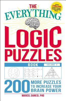 The Everything Book Of Logic Puzzles Volume Ii