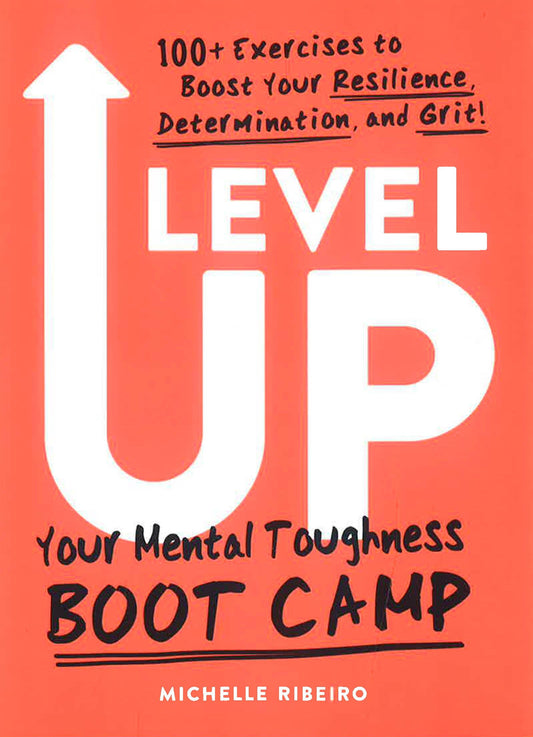 Level Up: Your Mental Toughness Boot Camp