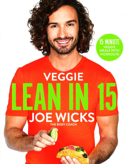 Veggie Lean In 15: 15-Minute Veggie Meals With Workouts