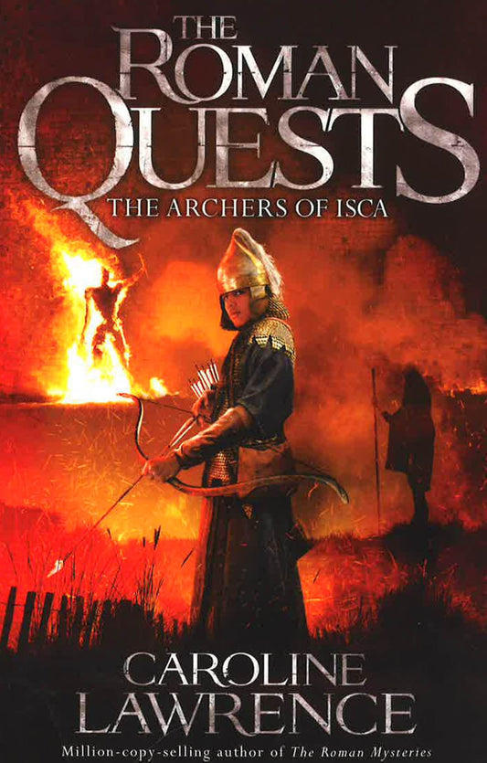 The Archers Of Isca: Book 2 (Roman Quests)