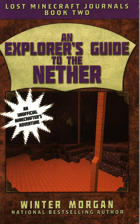 An Explorer's Guide To The Nether