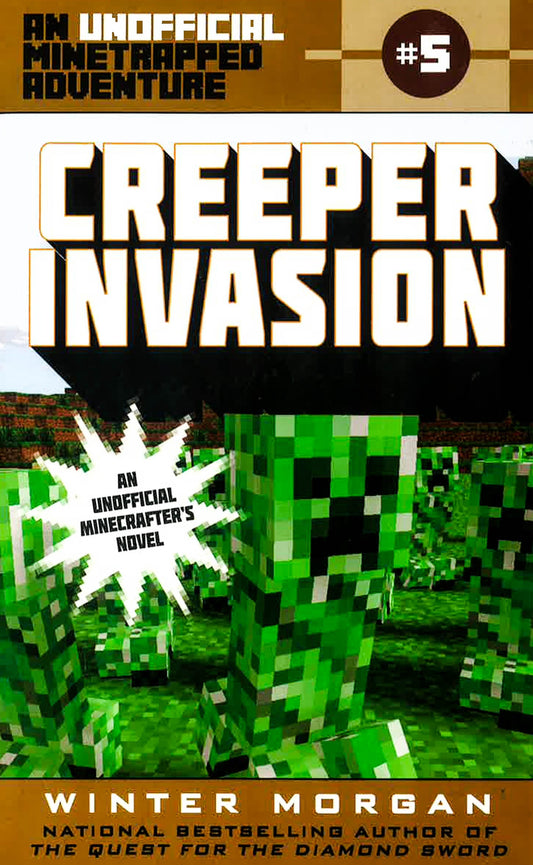 Creeper Invasion: An Unofficial Minetrapped Adventure, #5