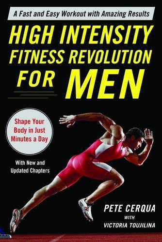 High Intensity Fitness Revolution For Men: A Fast And Easy Workout With Amazing Results