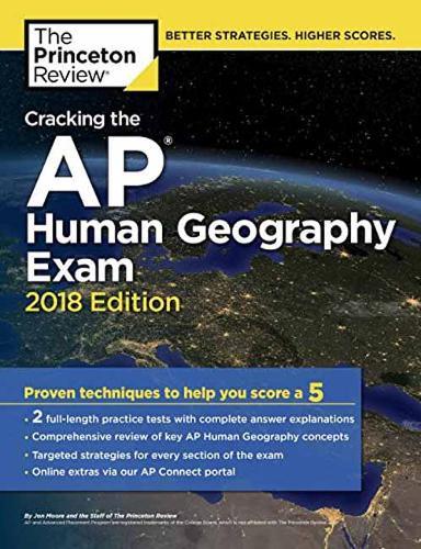 Cracking The Ap Human Geography Exam. 2018 Edition: