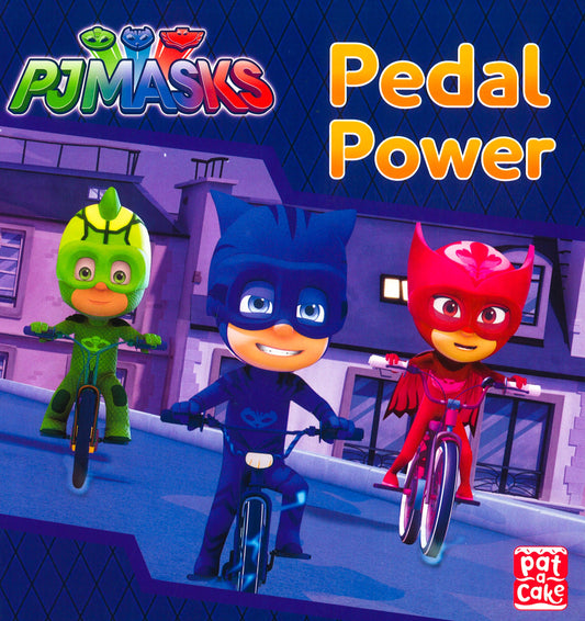 Pedal Power: A Pj Masks Story Book