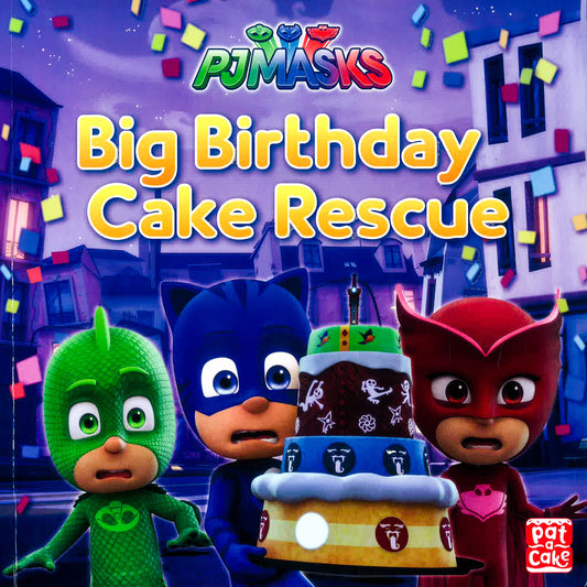 PJ Masks: Big Birthday Cake Rescue