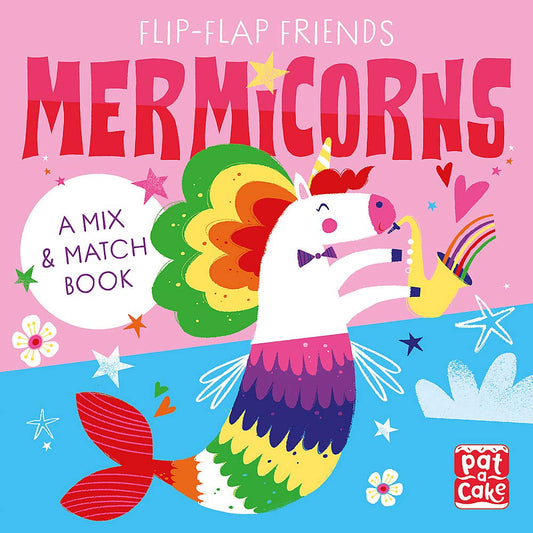 Flip-Flap Friends: Mermicorns: A Mix And Match Book