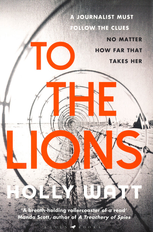 To The Lions: Winner Of The 2019 Cwa Ian Fleming Steel Dagger Award