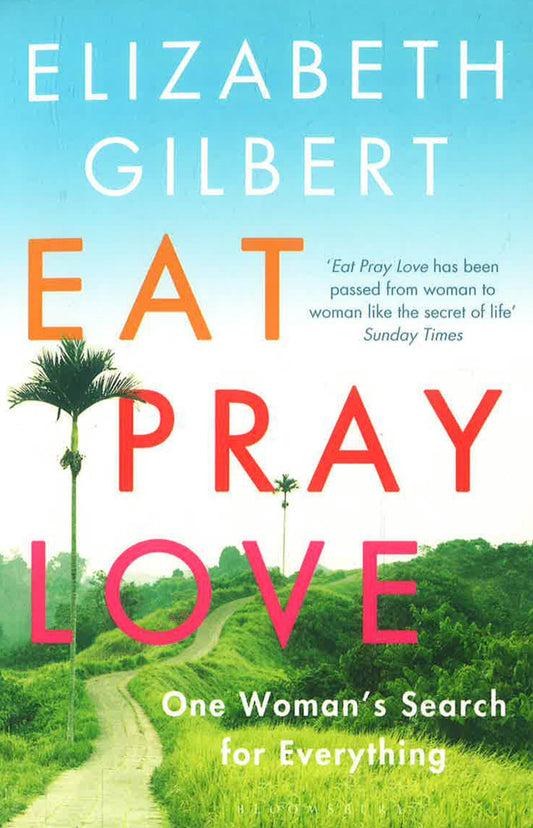 Eat. Pray. Love