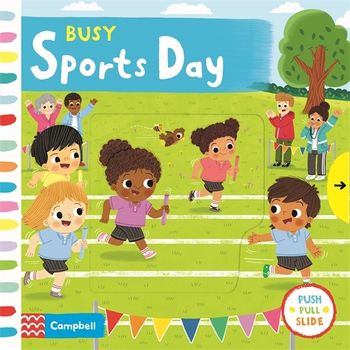 Campbell: Busy Sports Day (Push Pull Slide)