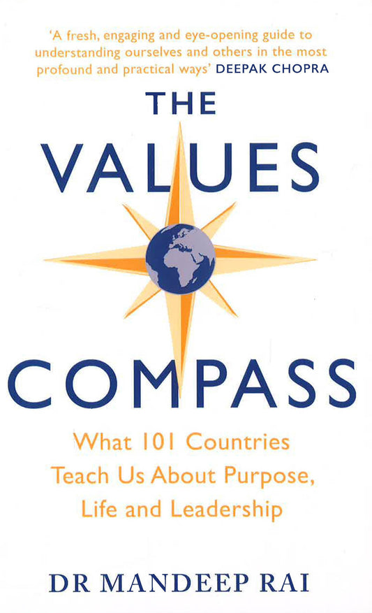 The Values Compass: [*THE SUNDAY TIMES BUSINESS BESTSELLER*] What 101 Countries Teach Us About Purpose, Life and Leadership