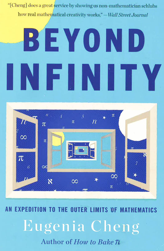 Beyond Infinity: An Expedition To The Outer Limits Of Mathematics