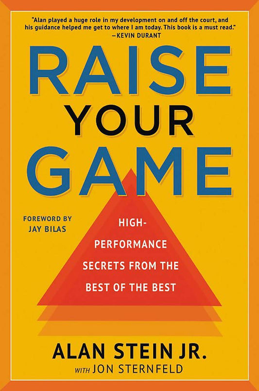 Raise Your Game: High-Performance Secrets