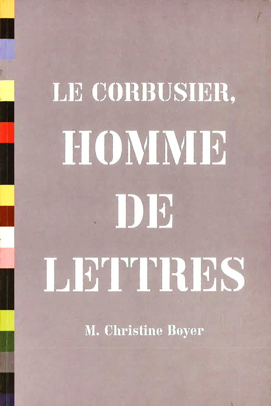 Le Corbusier, Homme De Lettres