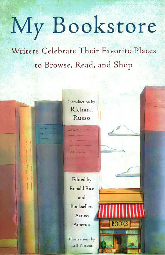 My Bookstore: Writers Celebrate Their Favorite