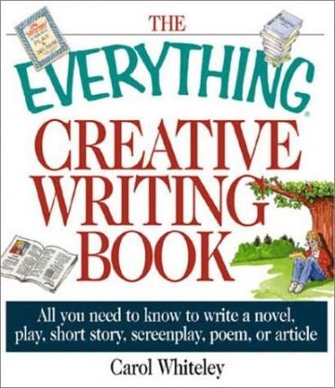 The Everything Creative Writing Book