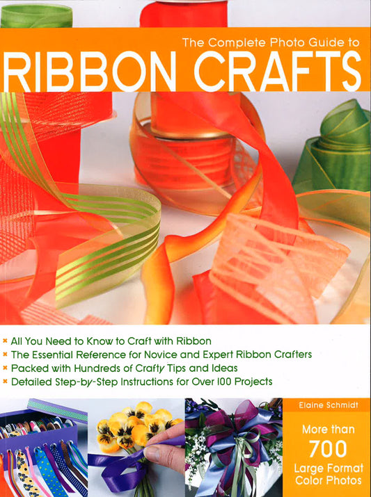 Complete Photo Guide To Ribbon Crafts