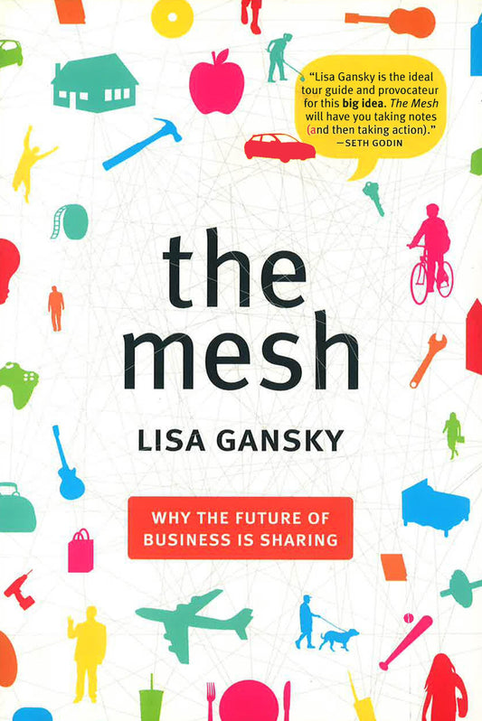 The Mesh : Why The Future Of Business Is Sharing