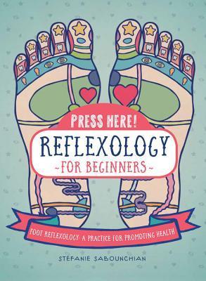 Press Here! Reflexology For Beginners