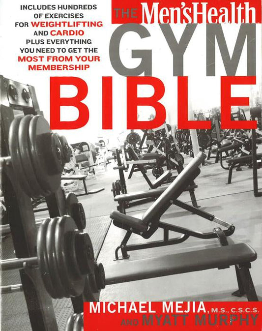 The Men's Health Gym Bible