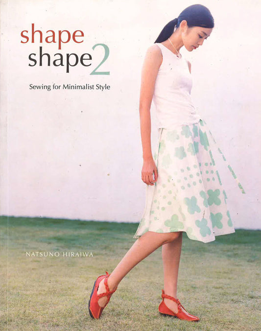 Shape Shape 2: Sewing For Minimalist Style