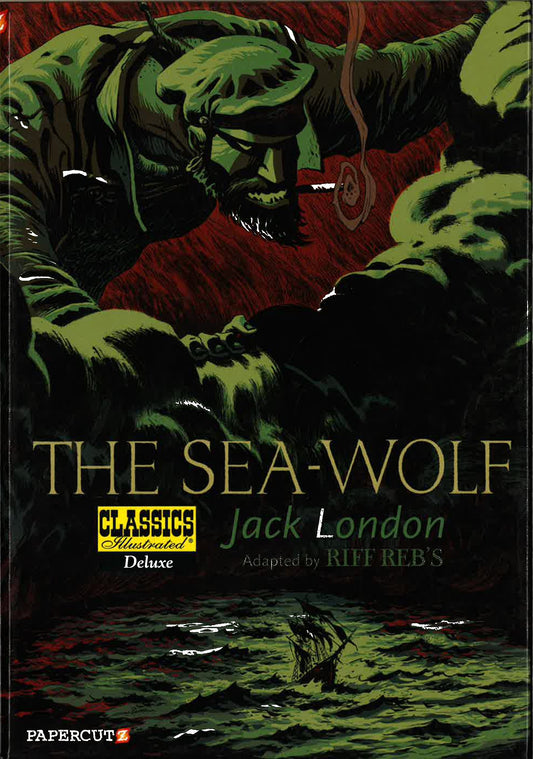 Classics Illustrated Deluxe: The Sea-Wolf