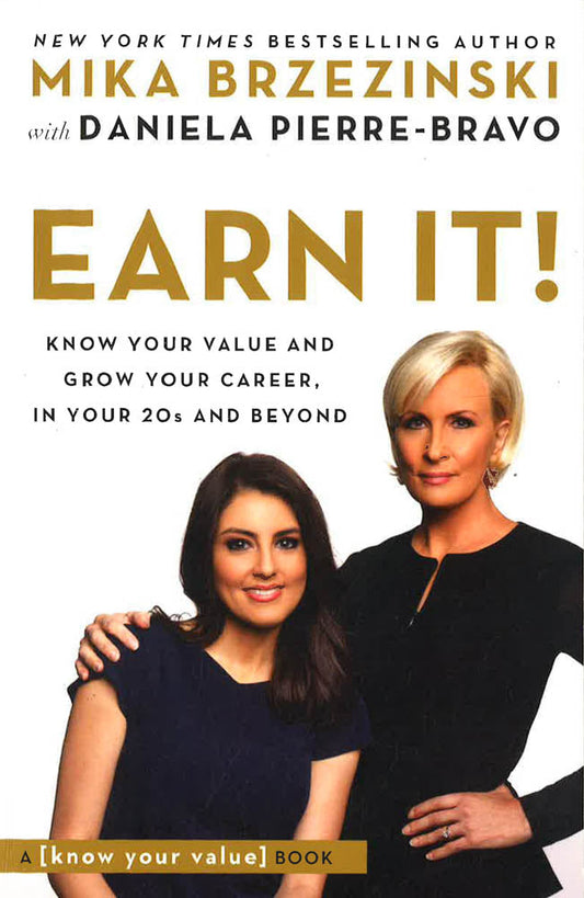 Earn It! Know Your Value And Grow Your C