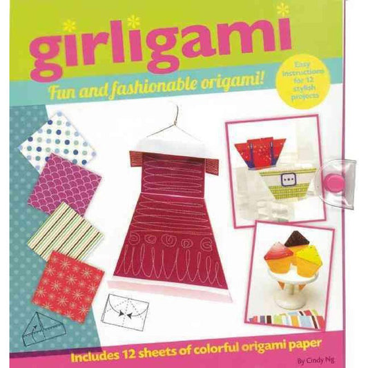 Girligami: Fun And Fashionable Origami!